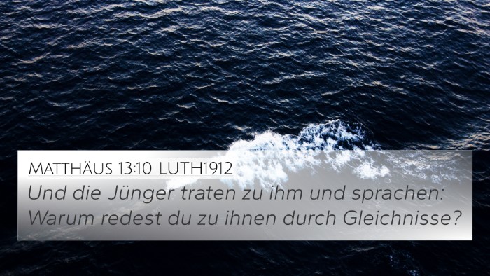Matthäus 13:10 LUTH1912 4K Wallpaper - Und die Jünger traten zu ihm und sprachen: Warum - 4K Wallpaper Bible Verse