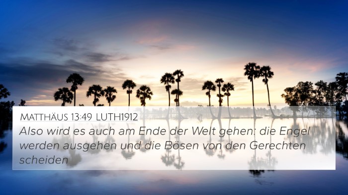 Matthäus 13:49 LUTH1912 Bible Verse Image