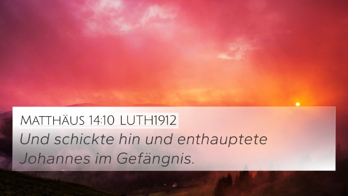 Matthäus 14:10 LUTH1912 Bible Verse Image