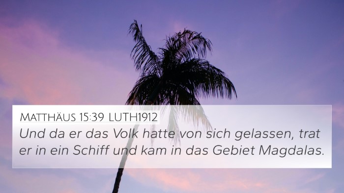 Matthäus 15:39 LUTH1912 Bible Verse Image