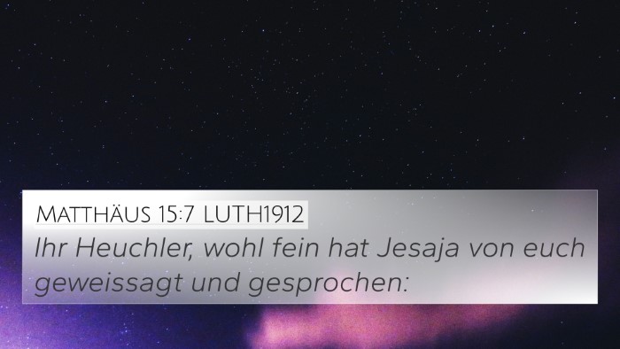 Matthäus 15:7 LUTH1912 Bible Verse Image