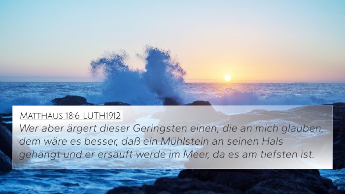 Matthäus 18:6 LUTH1912 Bible Verse Image