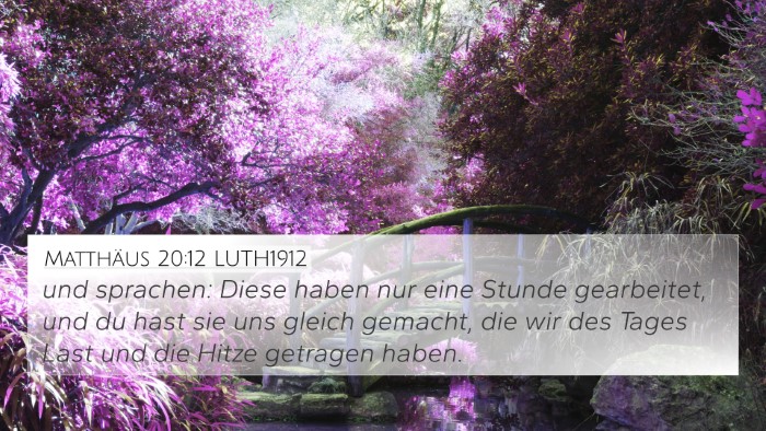 Matthäus 20:12 LUTH1912 Bible Verse Image