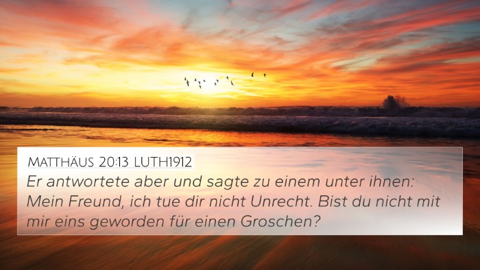 Matthäus 20:13 LUTH1912 Bible Verse Image