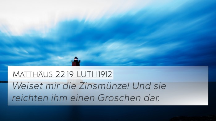 Matthäus 22:19 LUTH1912 Bible Verse Image