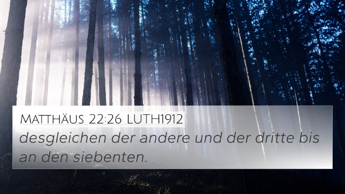 Matthäus 22:26 LUTH1912 4K Wallpaper - desgleichen der andere und der dritte bis an den - 4K Wallpaper Bible Verse