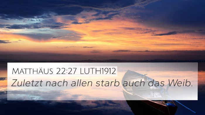 Matthäus 22:27 LUTH1912 4K Wallpaper - Zuletzt nach allen starb auch das - 4K Wallpaper Bible Verse