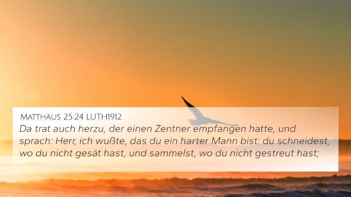 Matthäus 25:24 LUTH1912 Bible Verse Image
