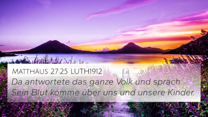 Matthäus 27:25 LUTH1912 Bible Verse Image