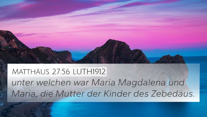 Matthäus 27:56 LUTH1912 Bible Verse Image