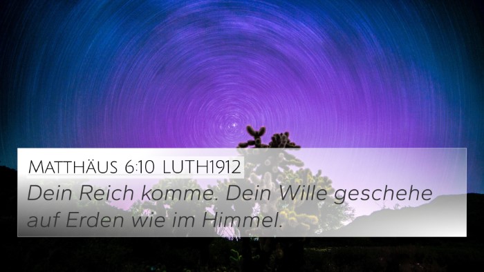 Matthäus 6:10 LUTH1912 Bible Verse Image