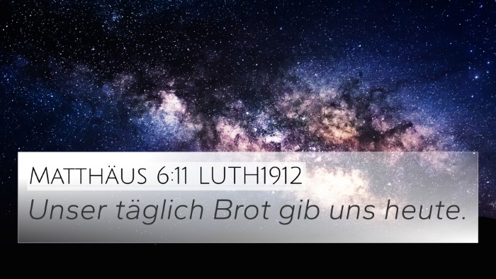Matthäus 6:11 LUTH1912 Bible Verse Image