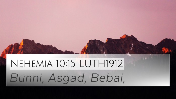 Nehemia 10:15 LUTH1912 4K Wallpaper - Bunni, Asgad, - 4K Wallpaper Bible Verse