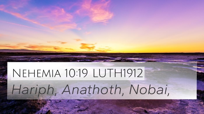 Nehemia 10:19 LUTH1912 4K Wallpaper - Hariph, Anathoth, - 4K Wallpaper Bible Verse