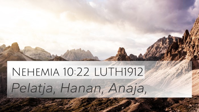 Nehemia 10:22 LUTH1912 4K Wallpaper - Pelatja, Hanan, - 4K Wallpaper Bible Verse