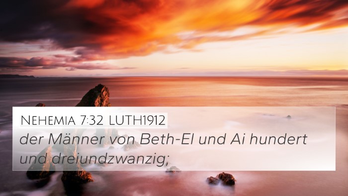 Nehemia 7:32 LUTH1912 4K Wallpaper - der Männer von Beth-El und Ai hundert und - 4K Wallpaper Bible Verse