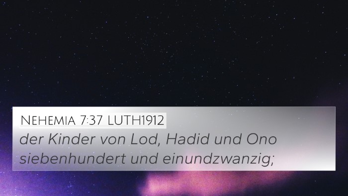 Nehemia 7:37 LUTH1912 4K Wallpaper - der Kinder von Lod, Hadid und Ono siebenhundert - 4K Wallpaper Bible Verse