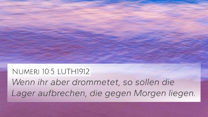 Numeri 10:5 LUTH1912 4K Wallpaper - Wenn ihr aber drommetet, so sollen die Lager - 4K Wallpaper Bible Verse