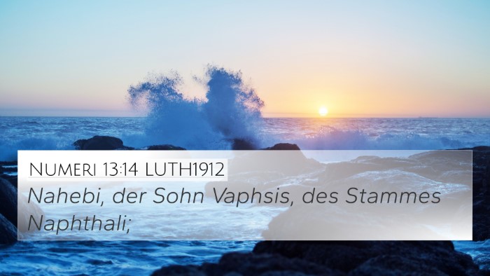 Numeri 13:14 LUTH1912 4K Wallpaper - Nahebi, der Sohn Vaphsis, des Stammes - 4K Wallpaper Bible Verse