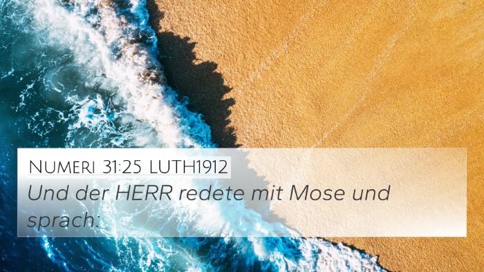 Numeri 31:25 LUTH1912 4K Wallpaper - Und der HERR redete mit Mose und - 4K Wallpaper Bible Verse