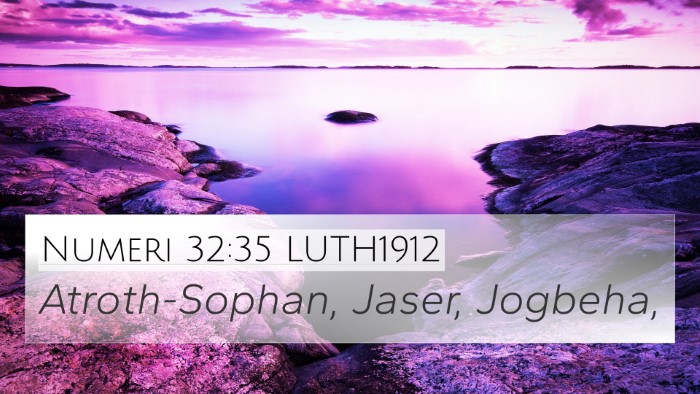 Numeri 32:35 LUTH1912 Bible Verse Image