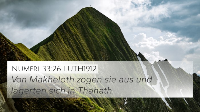 Numeri 33:26 LUTH1912 4K Wallpaper - Von Makheloth zogen sie aus und lagerten sich in - 4K Wallpaper Bible Verse