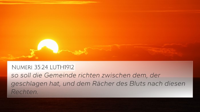 Numeri 35:24 LUTH1912 4K Wallpaper - so soll die Gemeinde richten zwischen dem, der - 4K Wallpaper Bible Verse