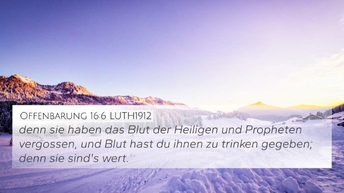 Offenbarung 16:6 LUTH1912 Bible Verse Image