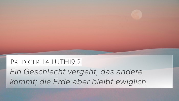 Prediger 1:4 LUTH1912 4K Wallpaper - Ein Geschlecht vergeht, das andere kommt; die - 4K Wallpaper Bible Verse