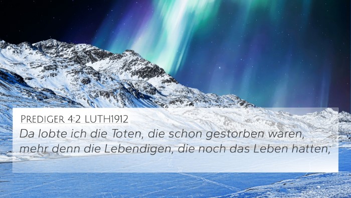Prediger 4:2 LUTH1912 4K Wallpaper - Da lobte ich die Toten, die schon gestorben - 4K Wallpaper Bible Verse
