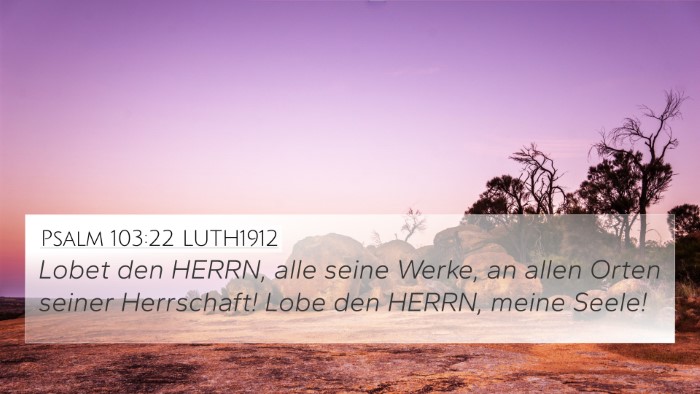 Psalm 103:22 LUTH1912 Bible Verse Image