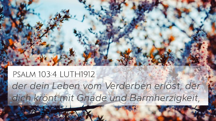 Psalm 103:4 LUTH1912 Bible Verse Image