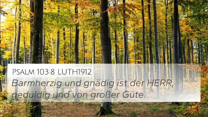 Psalm 103:8 LUTH1912 Bible Verse Image