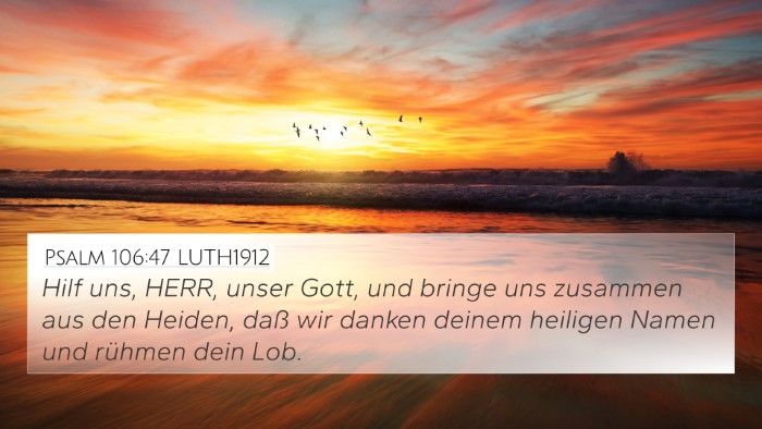 Psalm 106:47 LUTH1912 Bible Verse Image