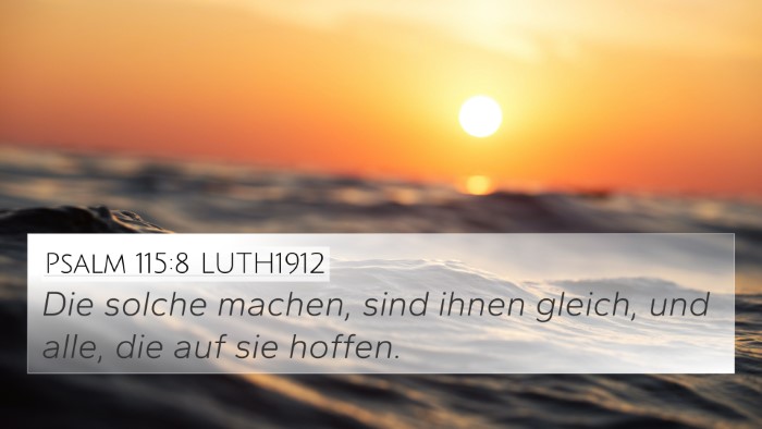Psalm 115:8 LUTH1912 Bible Verse Image