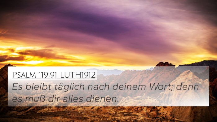 Psalm 119:91 LUTH1912 Bible Verse Image