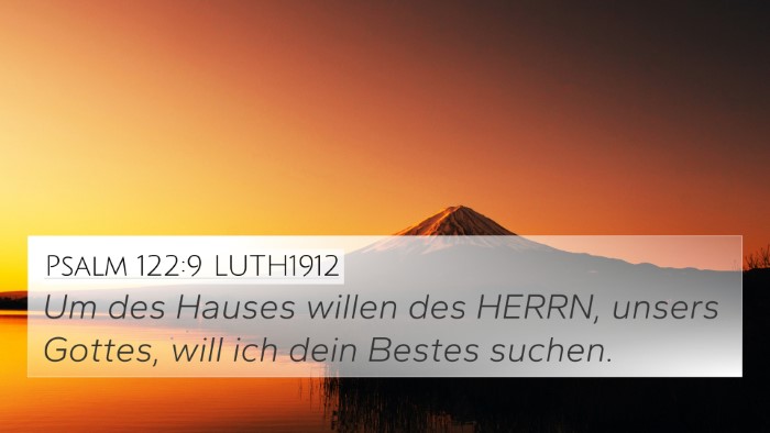 Psalm 122:9 LUTH1912 Bible Verse Image