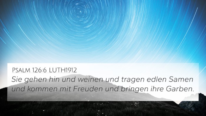 Psalm 126:6 LUTH1912 Bible Verse Image
