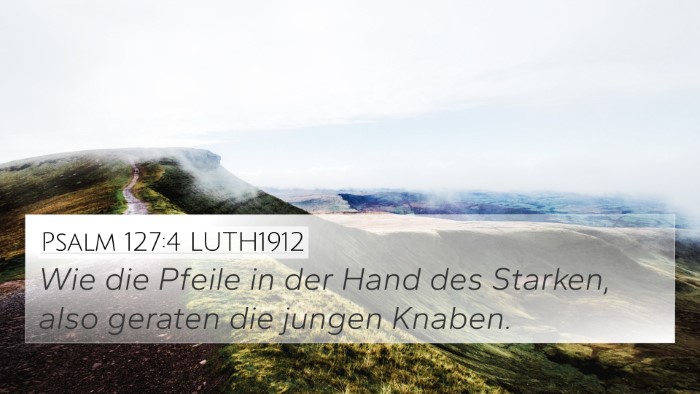 Psalm 127:4 LUTH1912 Bible Verse Image