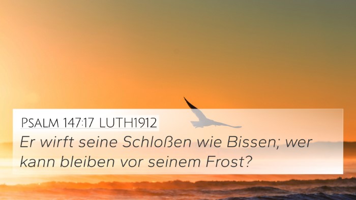 Psalm 147:17 LUTH1912 4K Wallpaper - Er wirft seine Schloßen wie Bissen; wer kann - 4K Wallpaper Bible Verse