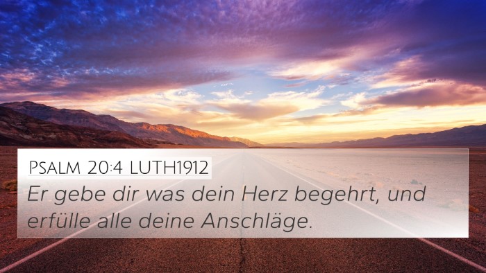 Psalm 20:4 LUTH1912 Bible Verse Image