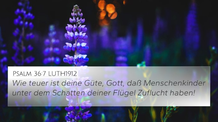 Psalm 36:7 LUTH1912 Bible Verse Image