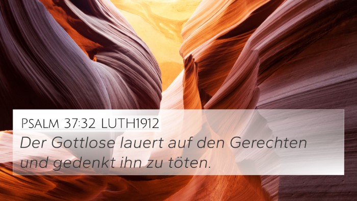 Psalm 37:32 LUTH1912 Bible Verse Image