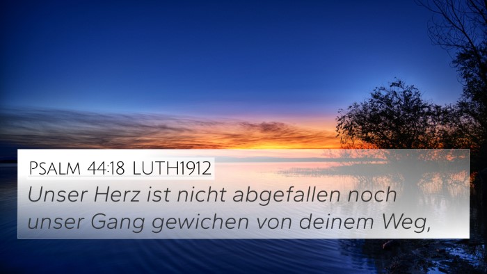 Psalm 44:18 LUTH1912 Bible Verse Image