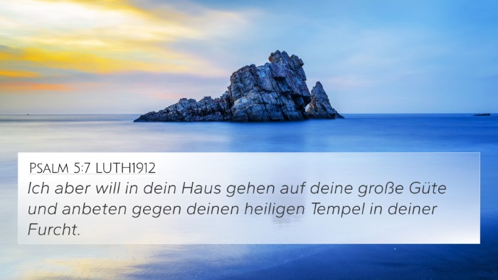 Psalm 5:7 LUTH1912 Bible Verse Image
