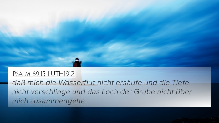 Psalm 69:15 LUTH1912 Bible Verse Image
