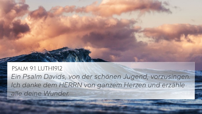 Psalm 9:1 LUTH1912 4K Wallpaper - Ein Psalm Davids, von der schönen Jugend, - 4K Wallpaper Bible Verse