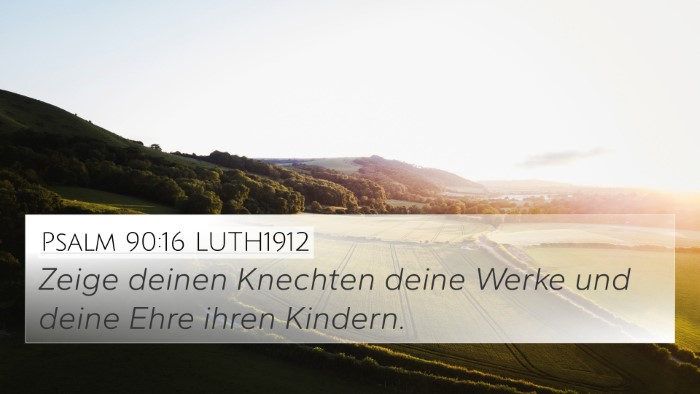 Psalm 90:16 LUTH1912 Bible Verse Image