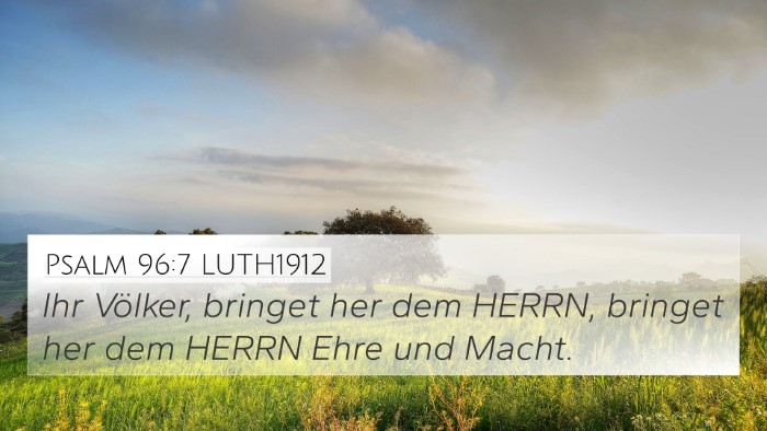 Psalm 96:7 LUTH1912 Bible Verse Image