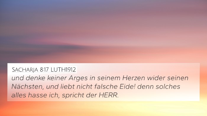 Sacharja 8:17 LUTH1912 4K Wallpaper - und denke keiner Arges in seinem Herzen wider - 4K Wallpaper Bible Verse